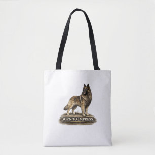 Belgian Tervuren – Born to Impress Tote Bag