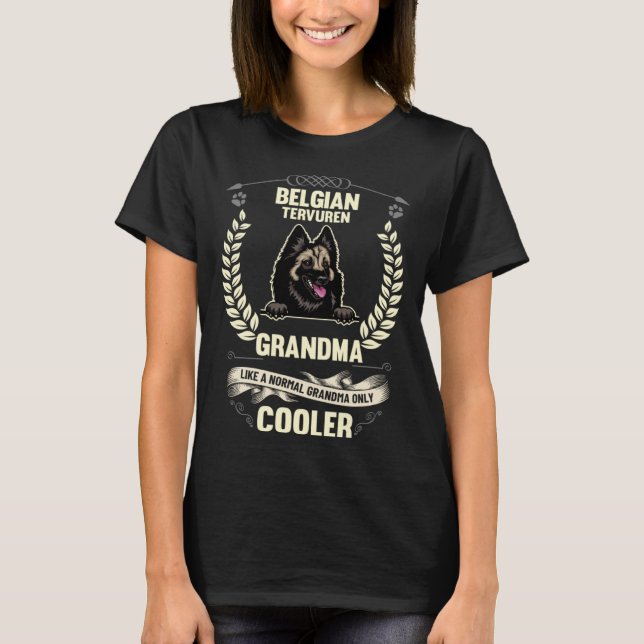 Belgian Tervuren Grandma Like A Normal Grandma Onl T-Shirt (Front)