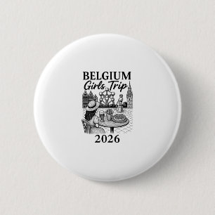Belgium Girls Trip 2026 Travel Girls Vacation 6 Cm Round Badge