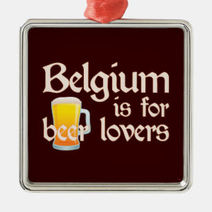 Belgium is for Beer Lovers Metal Tree Decoration