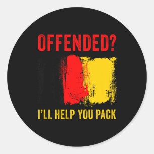 Belgium Patriot Humour – Offended I'll Help You Pa Classic Round Sticker