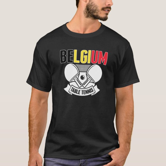 Belgium Ping Pong  Belgian Table Tennis Team Suppo T-Shirt (Front)