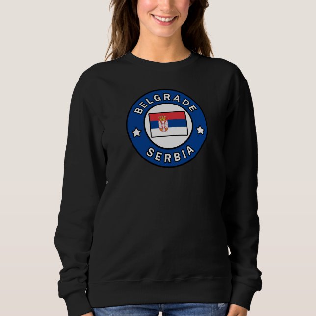 Belgrade Serbia Sweatshirt (Front)
