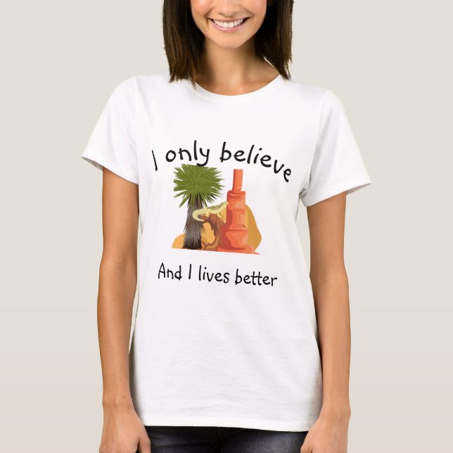 Belief and survival T-Shirt (Front)