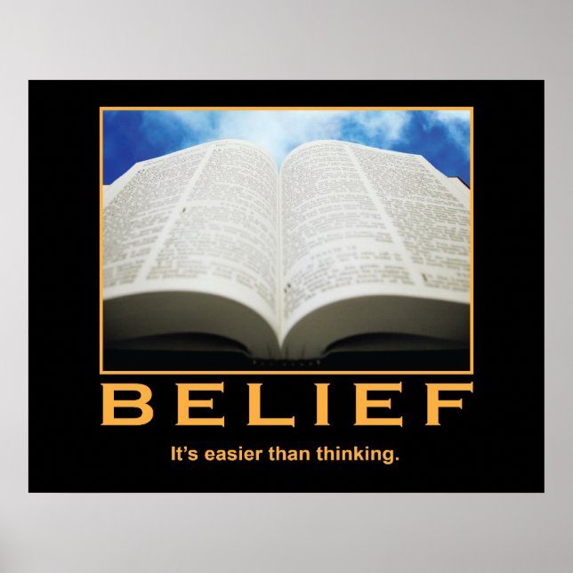 Belief. It's easier than thinking. Poster (Front)