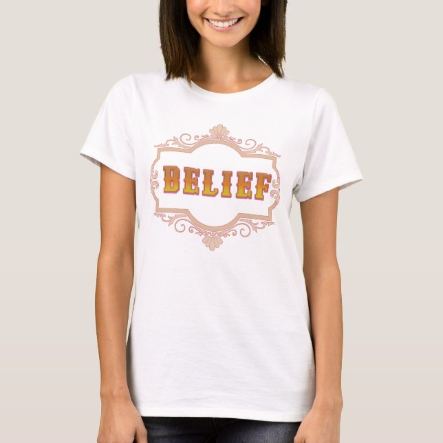 Belief – Simple Inspirational Word Design T-Shirt (Front)