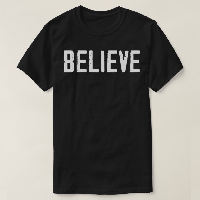 Believe 1 T-Shirt (Design Front)
