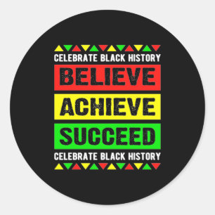 Believe Achieve Succeed Black History Big Boy Fri Classic Round Sticker