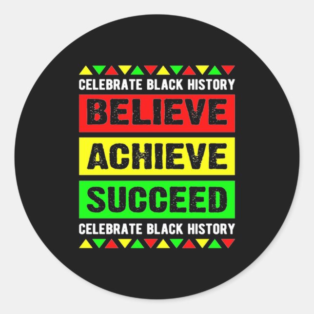 Believe Achieve Succeed Black History Big Boy Fri  Classic Round Sticker (Front)