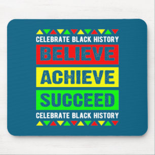 Believe Achieve Succeed Black History Big Boy Fri Mouse Pad