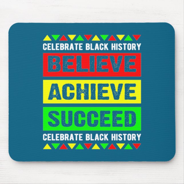 Believe Achieve Succeed Black History Big Boy Fri  Mouse Pad (Front)