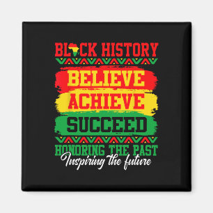 Believe Achieve Succeed Black History Month Black Magnet