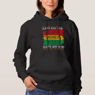Believe Achieve Succeed Black History Month Proud Hoodie
