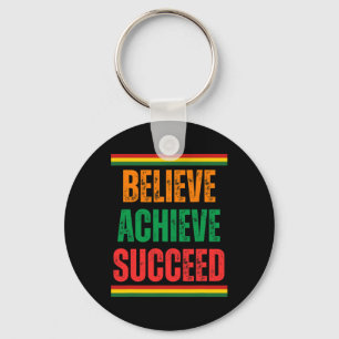 Believe Achieve Succeed Black History Month Proud Key Ring