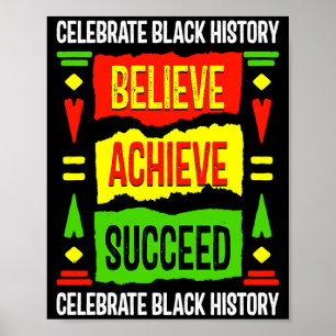 Believe Achieve Succeed Black History Political T Poster