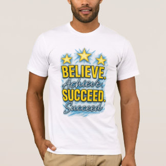 Believe Achieve Succeed Inspirational Graphic Tee