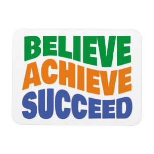 Believe Achieve Succeed Motivational Goal Magnet