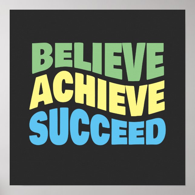 Believe Achieve Succeed Motivational Goal Setting Poster (Front)