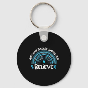 Believe Addisons Disease Awareness Shirt _ Addison Key Ring