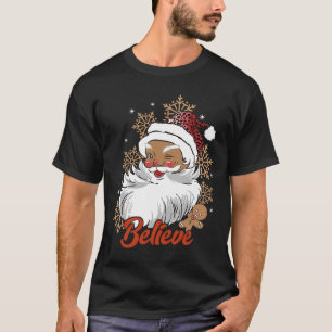 Believe Afro Santa African American Christmas Blac T-Shirt