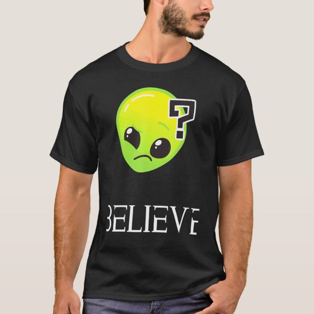 Believe Alien Shirt (Front)