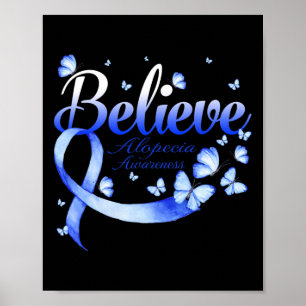 Believe Alopecia Awareness Butterfly Poster