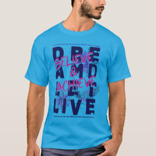 Believe and Achieve Streetwear Typography T-Shirt
