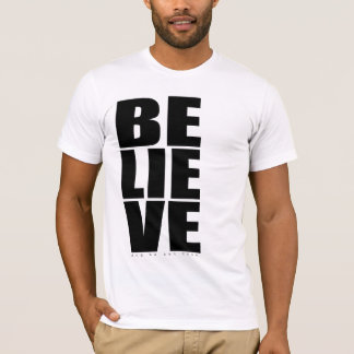 Believe! And be set free! That's the Good News! T-Shirt