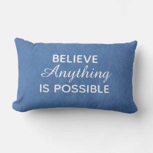 Believe Anything Is Possible Blue Lumbar Pillow