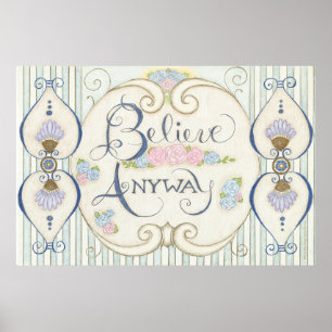 Believe Anyway Wall Art