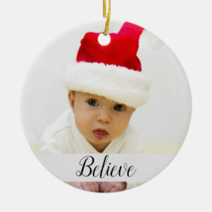 Believe Baby Christmas Photo with Name and Year Ceramic Ornament