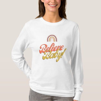 Believe Baby! Long Sleeve Tee
