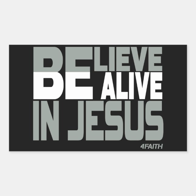 Believe, Be Alive in Jesus Rectangular Sticker (Front)