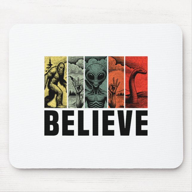 Believe Bigfoot Alien Loch Ness Monster Funny Retr Mouse Pad (Front)