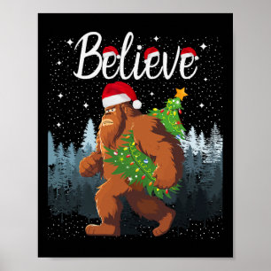 Believe Bigfoot Carrying Christmas Tree Wearing A Poster
