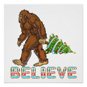Believe Bigfoot Shirt Bigfoot Christmas Gift Poster