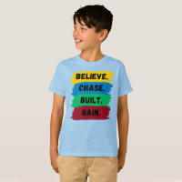Believe, Chase, Built, Gain motivational slogan