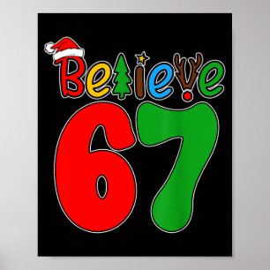 Believe Christmas 67 Xmas Santa Six Seven Pajamas  Poster