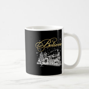 Believe Christmas North Pole Polar Express All Abr Coffee Mug