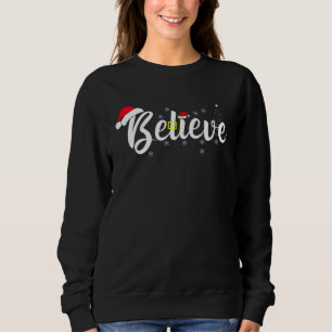 believe Christmas Sweatshirt