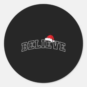 Believe Christmas Varsity Minimal Text Santa Hat F Classic Round Sticker