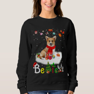 Believe Corgi Dog Xmas Christmas Sweatshirt