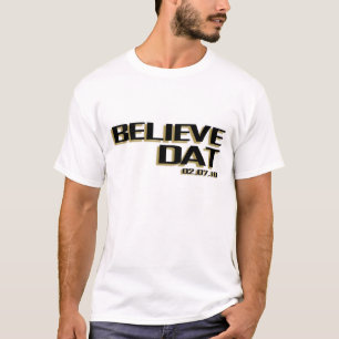 Believe DAT T-Shirt
