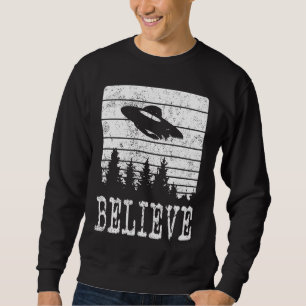 Believe Distressed Style Extraterrestrial UFO Sweatshirt