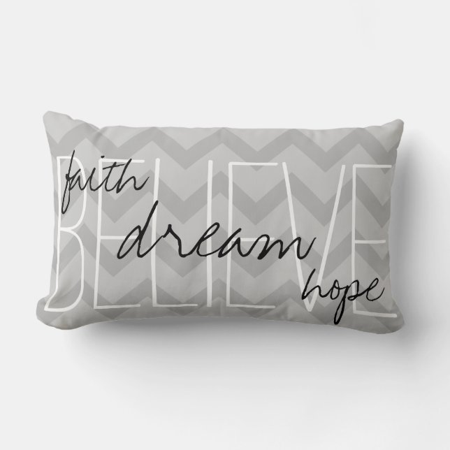 Believe Dream Faith Hope Grey Throw Pillow (Front)