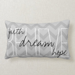 Believe Dream Faith Hope Grey Throw Pillow