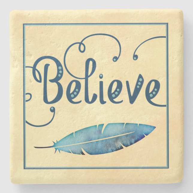 Believe Feather Watercolor Fancy Typography Stone Coaster (Front)