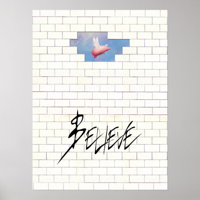 believe-flying pig through the wall poster (Front)