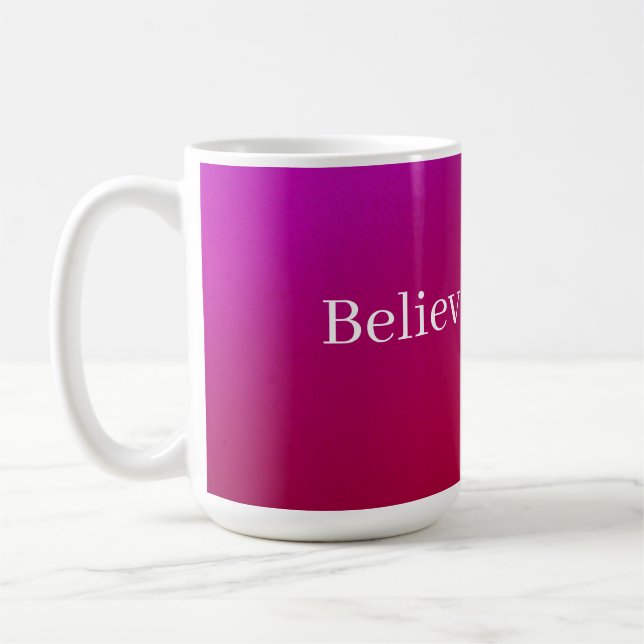 "Believe" Fuchsia Coffee Mug (Left)