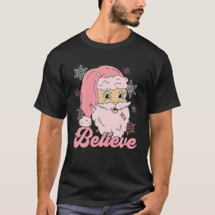Believe Funny Pink Santa Claus Happy Retro Christm T-Shirt